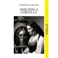 "Omicidio a Cortelle" di Domenico Arezzo