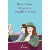 "Ti piacerà quando ci arrivi" di Elizabeth Taylor