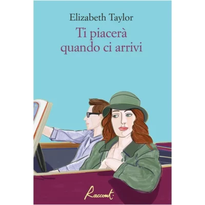 "Ti piacerà quando ci arrivi" di Elizabeth Taylor