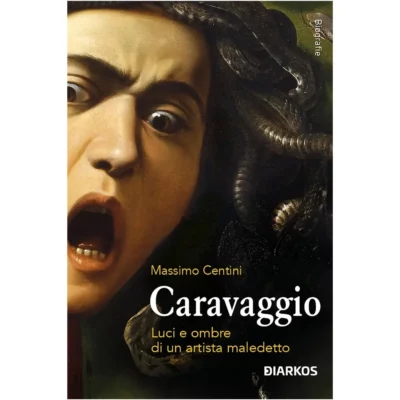Caravaggio. Luci e ombre di un artista maledetto