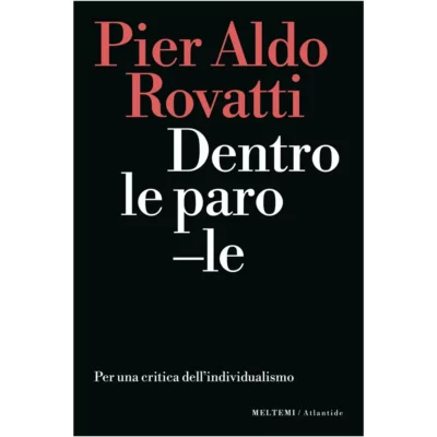 Dentro le parole. Per una critica dell'individualismo