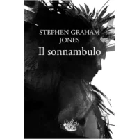 "Il sonnambulo" di Stephen Graham Jones