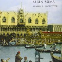 Libro: La pittura della Serenissima. Venezia e i suoi pittori