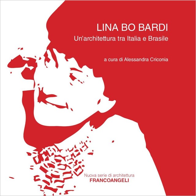 Presentazione: "Lina Bo Bardi. Un'architettura tra Italia e Brasile"