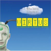 Nuvola Creativa Festival delle Arti. Virtus - La connessione tra reale e virtuale