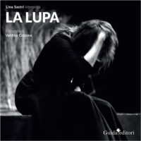 Presentazione: Lina Sastri interpreta La Lupa - Fotografie di Valdina Calzona