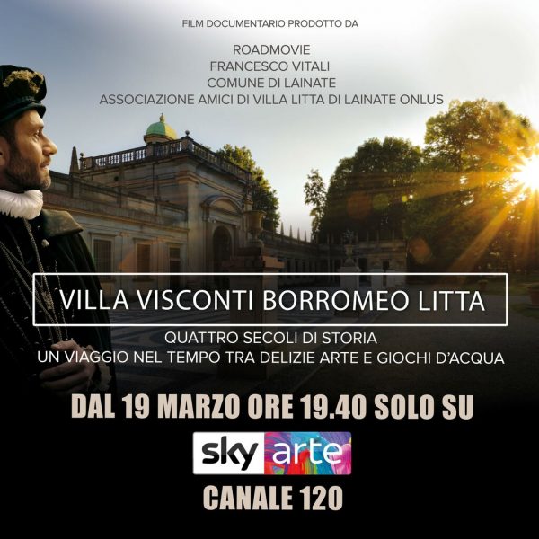 Villa Visconti Borromeo Litta. Quattro secoli di storia raccontati in un docufilm su Sky Arte
