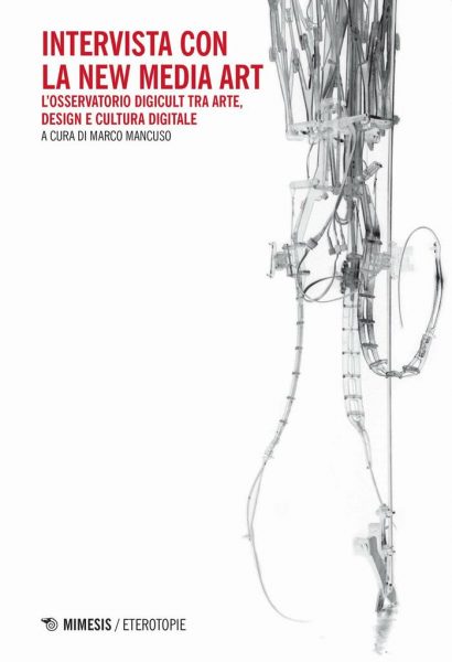 Presentazione del libro "Intervista con la New Media Art. L'osservatorio Digicult tra arte, design e cultura digitale"