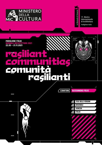 Padiglione Italia. Comunità resilienti - Biennale Architettura 2021