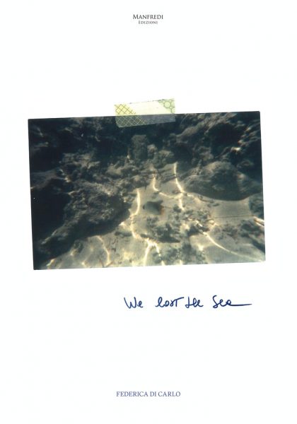 Presentazione del libro d'artista "We lost the sea" di Federica Di Carlo