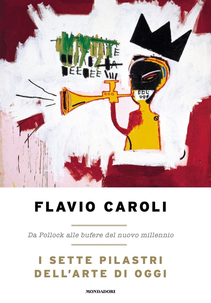 Incontro con Flavio Caroli: "I sette pilastri dell’arte di oggi. Da Pollock alle bufere del nuovo millennio"