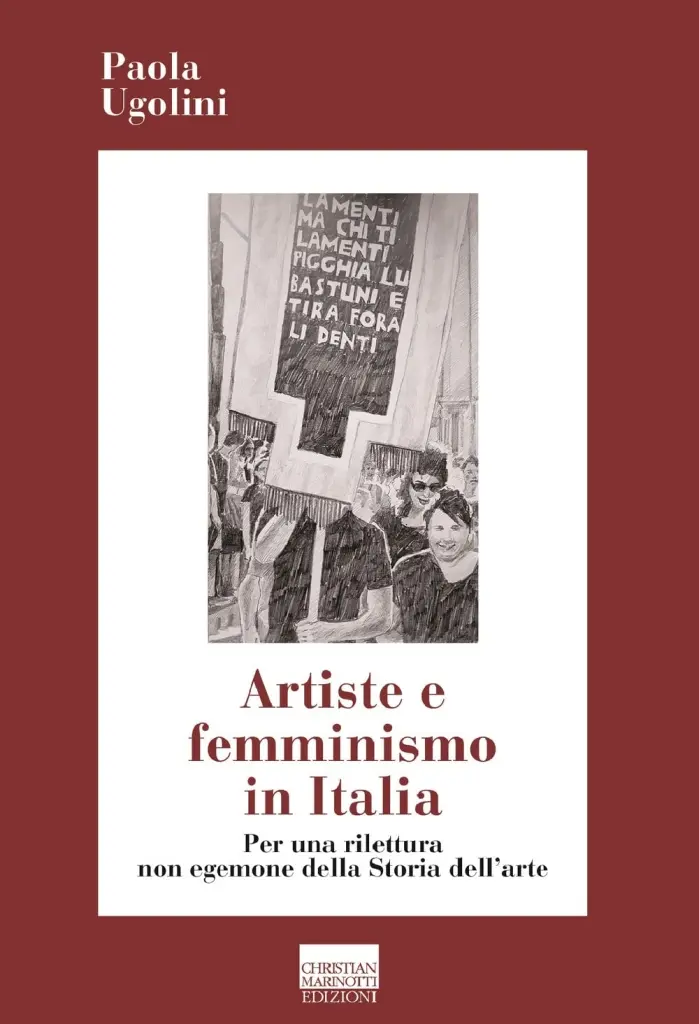 Presentazione libro: "Artiste e femminismo in Italia. Per una rilettura non egemone della storia dell’arte"