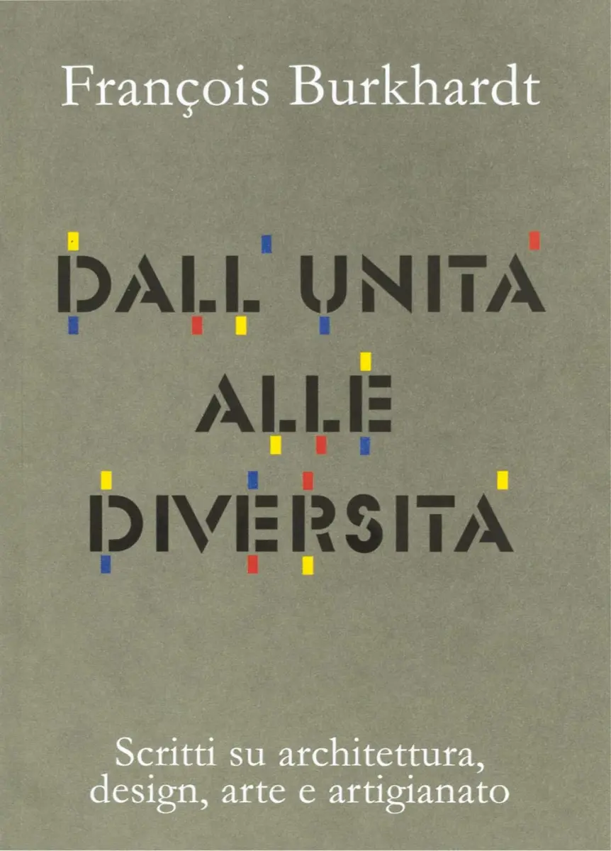 Presentazione libro: "Dall'unità alle diversità. Scritti su architettura, design, arte e artigianato"